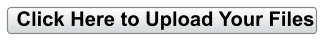 Click Here to Upload Your Files